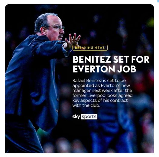 Rafael Benitez เตรียมรับงานผู้จัดการทีมคนใหม่ของ Everton's ในสัปดาห์หน้า